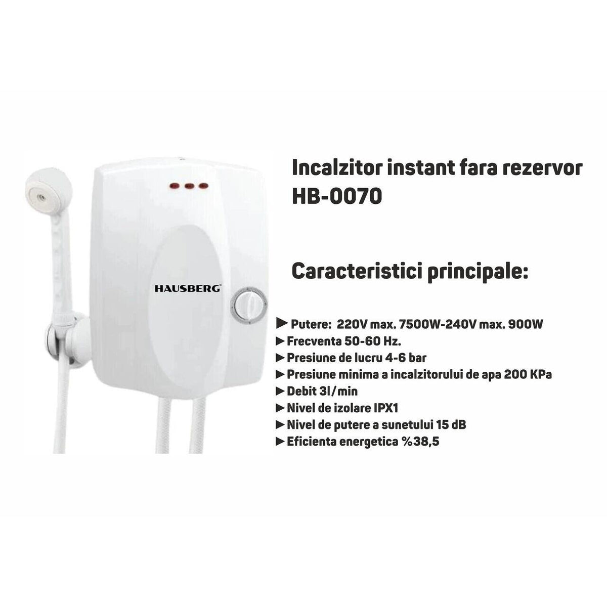 Incalzitor instant fara rezervor Hausberg HB-0070, putere max 7500W, 220V, 9000W 240V, presiune 4-6 bar, debit 3L/min, Nivel izolare IPX1